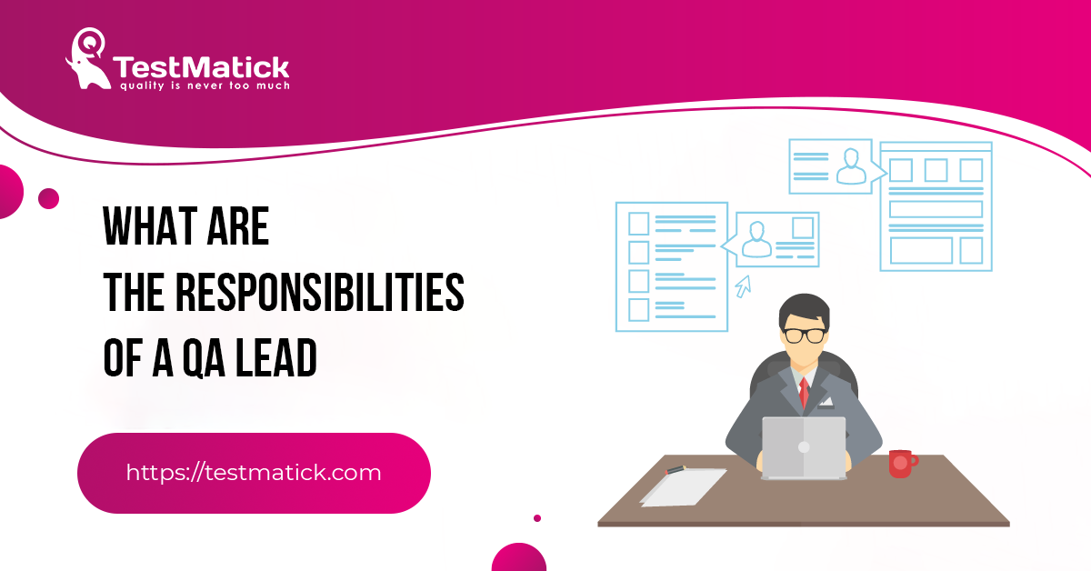 What Are the Responsibilities of a QA Lead